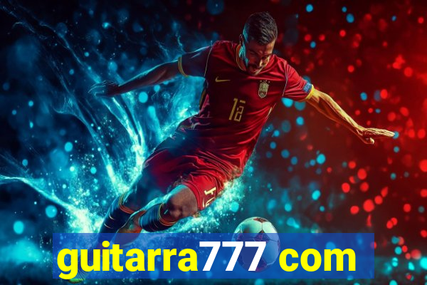 guitarra777 com